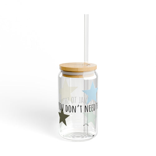 16oz Aesthetic Sipping Glass – "You Don’t Need Their Approval to Shine"