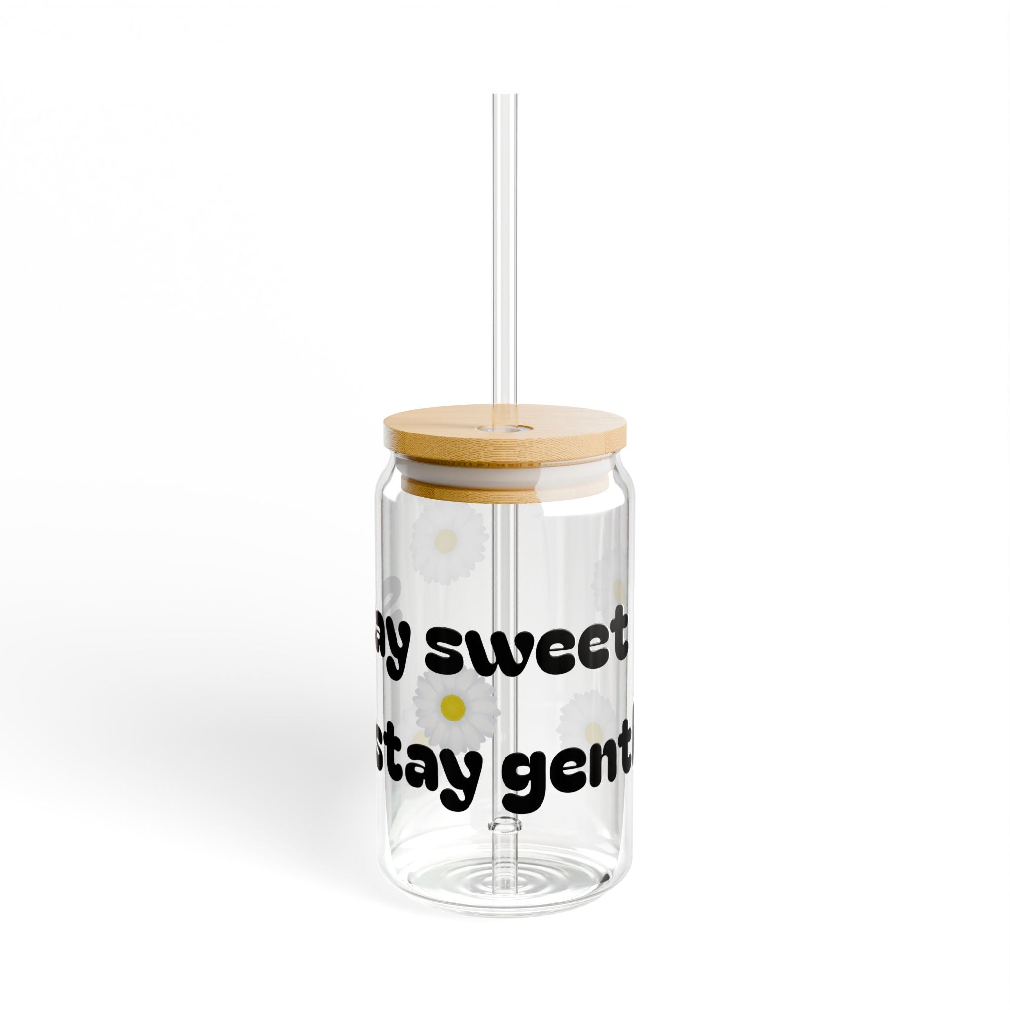 Positive Vibe Sipper Glass, 16oz | Stay Sweet Stay Gentle, Cute Glass Straw Tumbler, Eco-Friendly Drinkware, Gift for Friends